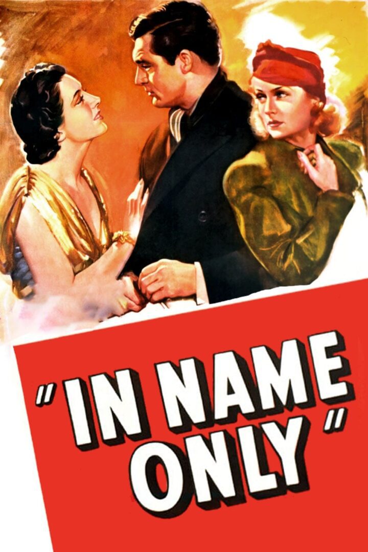 دانلود فیلم In Name Only 1939 بدون سانسور با پخش آنلاین