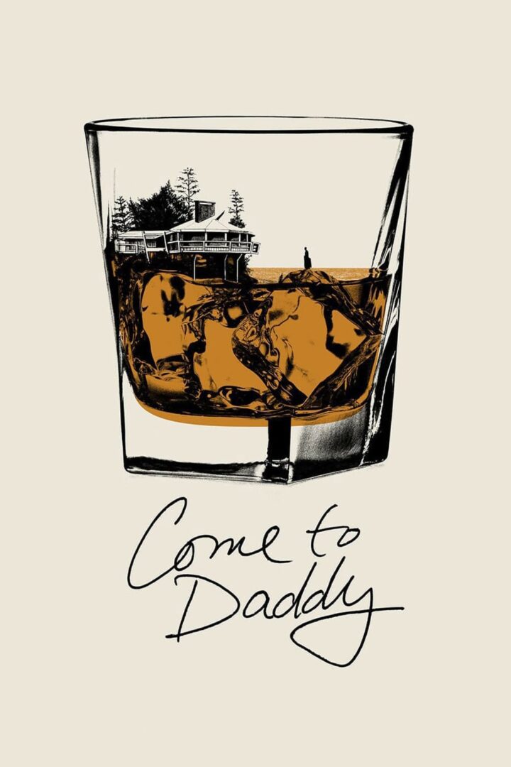 دانلود فیلم Come to Daddy 2019 بدون سانسور با پخش آنلاین