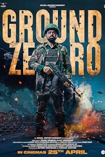 دانلود فیلم Ground Zero 2025 بدون سانسور