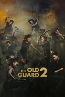 دانلود فیلم The Old Guard 2 2025 بدون سانسور دانلود فیلم The Old Guard 2 2025 بدون سانسور