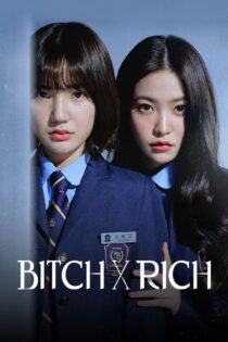 دانلود سریال Bitch X Rich بدون سانسور دانلود سریال Bitch X Rich بدون سانسور