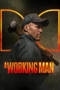 دانلود فیلم A Working Man 2025 بدون سانسور