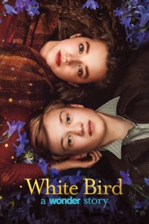 دانلود فیلم White Bird 2023 بدون سانسور