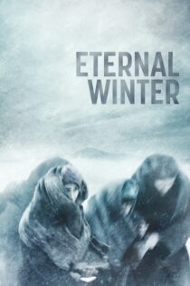 دانلود فیلم Eternal Winter 2018 بدون سانسور با پخش آنلاین