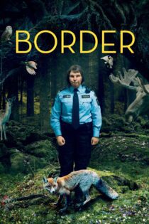 دانلود فیلم Border 2018 بدون سانسور با پخش آنلاین