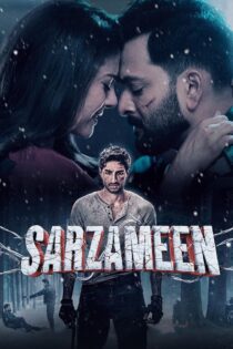 دانلود فیلم Sarzameen 2025 بدون سانسور با پخش آنلاین