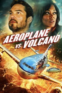 دانلود فیلم Airplane vs. Volcano 2014 بدون سانسور با پخش آنلاین