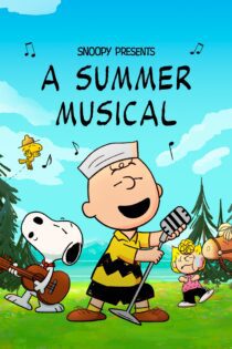 دانلود فیلم Snoopy Presents: A Summer Musical 2025 بدون سانسور با پخش آنلاین
