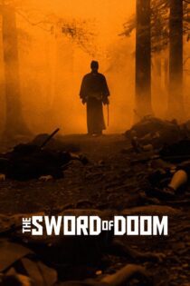 دانلود فیلم The Sword of Doom 1966 بدون سانسور با پخش آنلاین