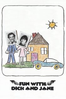 دانلود فیلم Fun with Dick and Jane 1977 بدون سانسور با پخش آنلاین