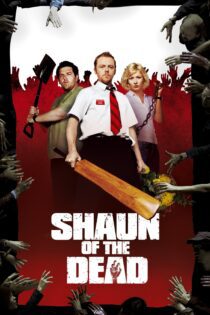 دانلود فیلم Shaun of the Dead 2004 بدون سانسور با پخش آنلاین