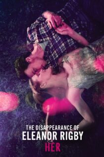 دانلود فیلم The Disappearance of Eleanor Rigby: Her 2013 بدون سانسور با پخش آنلاین