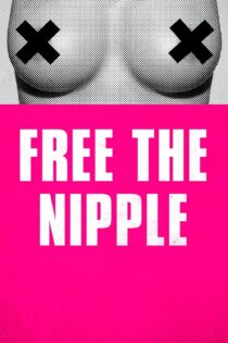 دانلود فیلم Free the Nipple 2013 بدون سانسور با پخش آنلاین