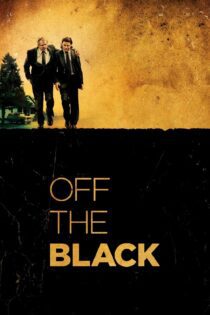 دانلود فیلم Off the Black 2006 بدون سانسور با پخش آنلاین