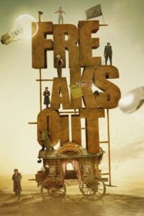 دانلود فیلم Freaks Out 2021 بدون سانسور با پخش آنلاین