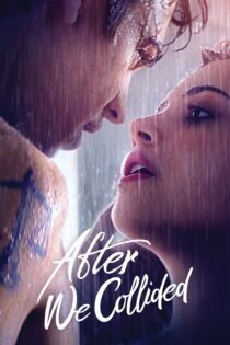 دانلود فیلم After We Collided 2020 بدون سانسور با پخش آنلاین