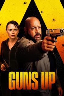 دانلود فیلم Guns Up 2025 بدون سانسور با پخش آنلاین