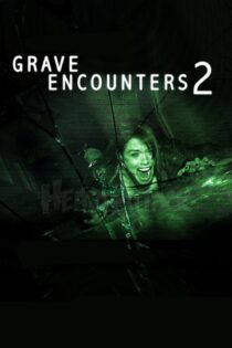 دانلود فیلم Grave Encounters 2 2012 بدون سانسور با پخش آنلاین