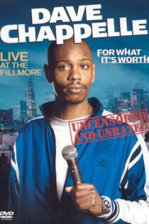 دانلود فیلم Dave Chappelle: For What It’s Worth 2004 بدون سانسور با پخش آنلاین