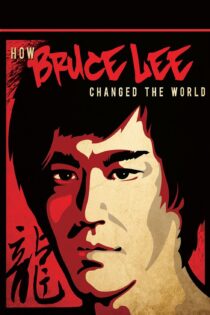 دانلود فیلم How Bruce Lee Changed the World 2009 بدون سانسور با پخش آنلاین دانلود فیلم How Bruce Lee Changed the World 2009 بدون سانسور با پخش آنلاین