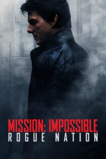 دانلود فیلم Mission: Impossible – Rogue Nation 2015 بدون سانسور با پخش آنلاین