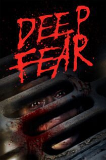 دانلود فیلم Deep Fear 2022 بدون سانسور با پخش آنلاین دانلود فیلم Deep Fear 2022 بدون سانسور با پخش آنلاین