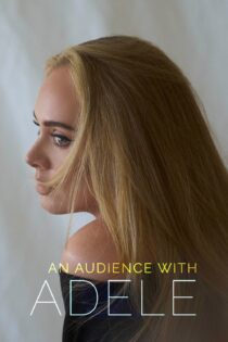 دانلود فیلم An Audience with Adele 2021 بدون سانسور با پخش آنلاین دانلود فیلم An Audience with Adele 2021 بدون سانسور با پخش آنلاین