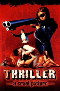 دانلود فیلم Thriller: A Cruel Picture 1973 بدون سانسور با پخش آنلاین