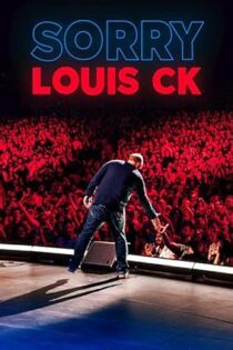 دانلود فیلم Louis C.K.: Sorry 2021 بدون سانسور با پخش آنلاین