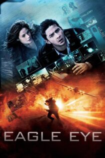 دانلود فیلم Eagle Eye 2008 بدون سانسور با پخش آنلاین