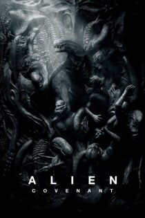 دانلود فیلم Alien: Covenant 2017 بدون سانسور با پخش آنلاین