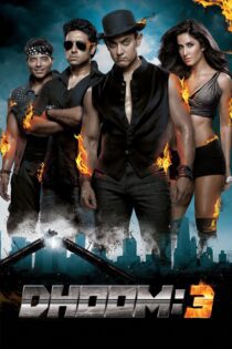 دانلود فیلم Dhoom 3 2013 بدون سانسور با پخش آنلاین