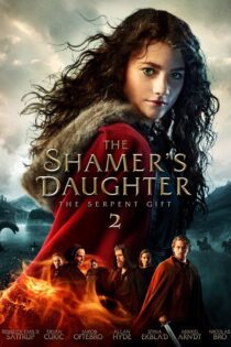 دانلود فیلم The Shamer’s Daughter 2: The Serpent Gift 2019 بدون سانسور با پخش آنلاین دانلود فیلم The Shamer’s Daughter 2: The Serpent Gift 2019 بدون سانسور با پخش آنلاین
