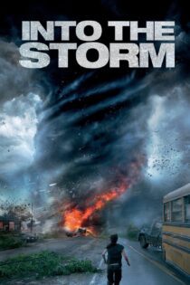 دانلود فیلم Into the Storm 2014 بدون سانسور با پخش آنلاین