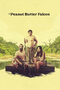 دانلود فیلم The Peanut Butter Falcon 2019 بدون سانسور با پخش آنلاین دانلود فیلم The Peanut Butter Falcon 2019 بدون سانسور با پخش آنلاین