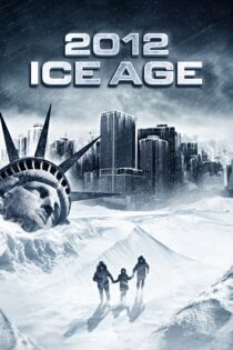 دانلود فیلم 2012: Ice Age 2011 بدون سانسور با پخش آنلاین دانلود فیلم 2012: Ice Age 2011 بدون سانسور با پخش آنلاین