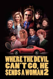 دانلود فیلم Where the Devil Can’t Go, He Sends a Woman 2 2023 بدون سانسور با پخش آنلاین