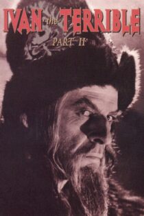 دانلود فیلم Ivan the Terrible, Part II: The Boyars’ Plot 1946 بدون سانسور با پخش آنلاین