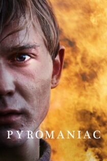 دانلود فیلم Pyromaniac 2016 بدون سانسور با پخش آنلاین