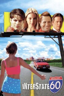 دانلود فیلم Interstate 60 2002 بدون سانسور با پخش آنلاین دانلود فیلم Interstate 60 2002 بدون سانسور با پخش آنلاین