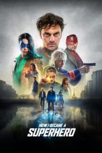 دانلود فیلم How I Became a Super Hero 2020 بدون سانسور با پخش آنلاین دانلود فیلم How I Became a Super Hero 2020 بدون سانسور با پخش آنلاین