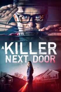 دانلود فیلم A Killer Next Door 2020 بدون سانسور با پخش آنلاین دانلود فیلم A Killer Next Door 2020 بدون سانسور با پخش آنلاین