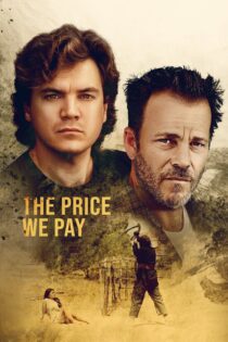 دانلود فیلم The Price We Pay 2022 بدون سانسور با پخش آنلاین