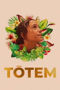دانلود فیلم Totem 2023 بدون سانسور با پخش آنلاین