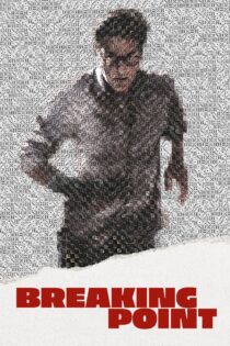 دانلود فیلم Breaking Point 2023 بدون سانسور با پخش آنلاین