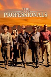 دانلود فیلم The Professionals 1966 بدون سانسور با پخش آنلاین دانلود فیلم The Professionals 1966 بدون سانسور با پخش آنلاین