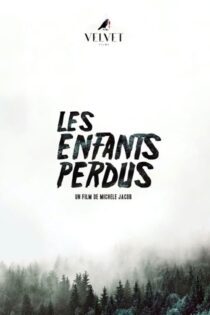دانلود فیلم The Lost Children 2023 بدون سانسور با پخش آنلاین