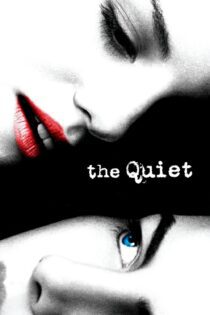 دانلود فیلم The Quiet 2005 بدون سانسور با پخش آنلاین دانلود فیلم The Quiet 2005 بدون سانسور با پخش آنلاین