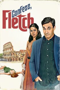 دانلود فیلم Confess, Fletch 2022 بدون سانسور با پخش آنلاین