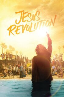 دانلود فیلم Jesus Revolution 2023 بدون سانسور با پخش آنلاین